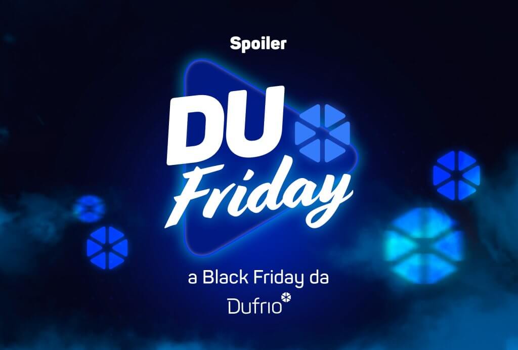 magem de fundo azul com o texto Spoiler Du Friday a Black Friday da Dufrio