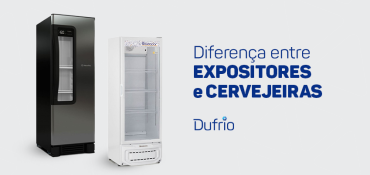 imagem de um refrigerador expositor e um refrigerador cervejeira, e texto: "Diferença entre expositores e cervejeiras" e logotipo da Dufrio.