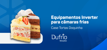 imagem de fundo azul com texto em branco "Equipamentos Inverter para câmaras frias: case tortas doquinha" e logotipo da Dufrio Soluções