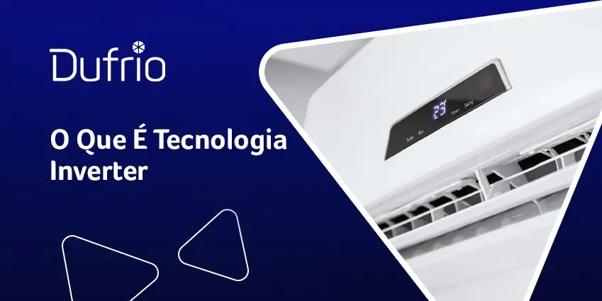 O que é tecnologia Inverter